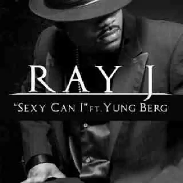Instrumental: Ray J - Sexy Can I Ft. Yung Berg